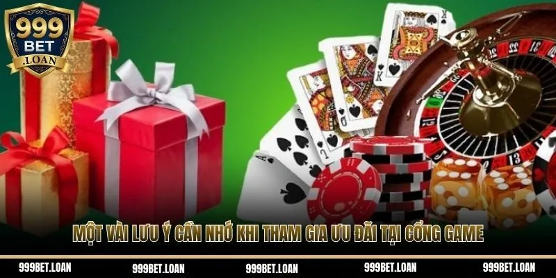  Một vài lưu ý cần nhớ khi tham gia ưu đãi tại cổng game